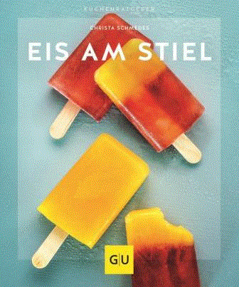 Cover des Rezeptbuchs "Eis am Stiel"